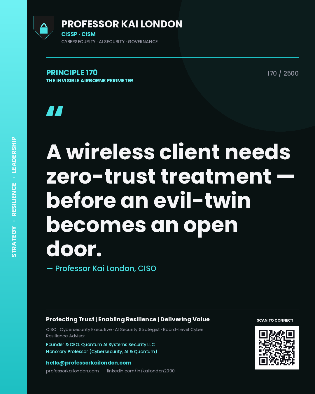 Professor Kai London principle 170: A wireless client needs zero-trust treatment — before an evil-twin becomes an open door.