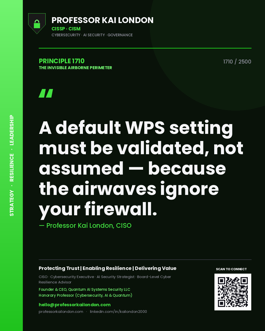 Professor Kai London principle 1710: A default WPS setting must be validated, not assumed — because the airwaves ignore your firewall.