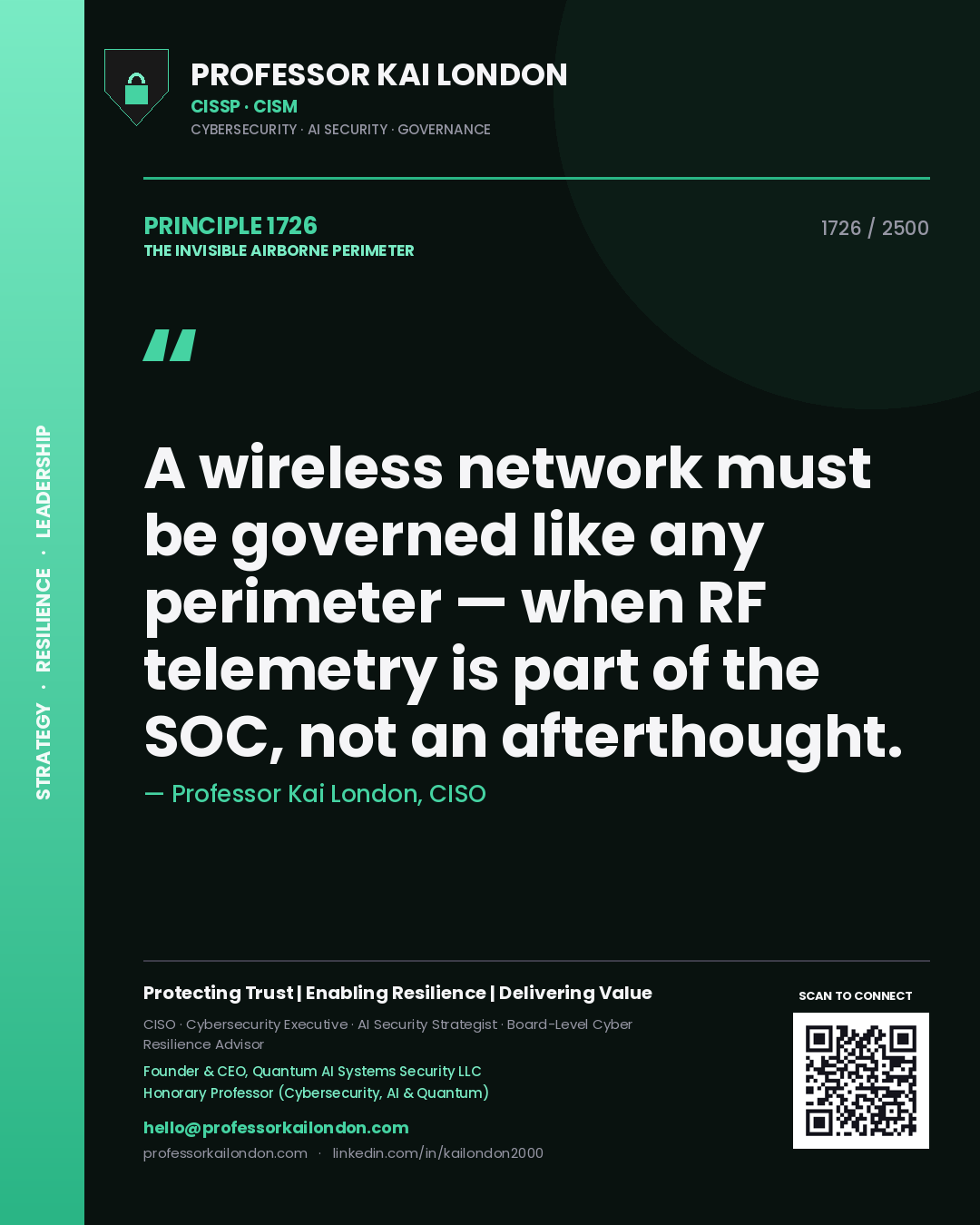 Professor Kai London principle 1726: A wireless network must be governed like any perimeter — when RF telemetry is part of the SOC, not an afterthought.