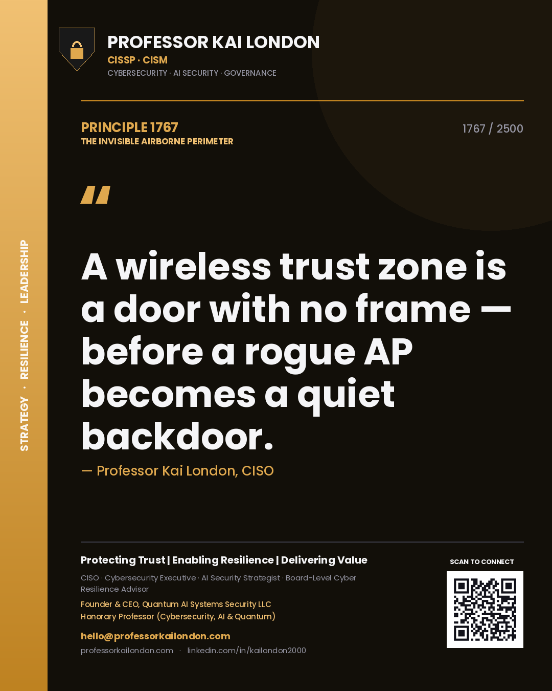 Professor Kai London principle 1767: A wireless trust zone is a door with no frame — before a rogue AP becomes a quiet backdoor.