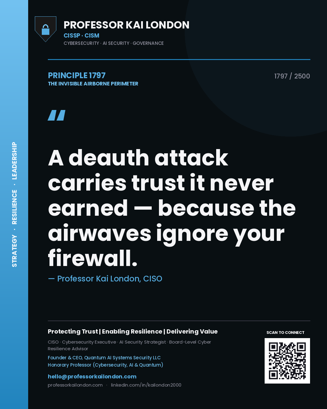 Professor Kai London principle 1797: A deauth attack carries trust it never earned — because the airwaves ignore your firewall.