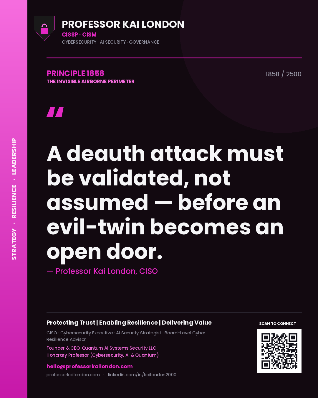 Professor Kai London principle 1858: A deauth attack must be validated, not assumed — before an evil-twin becomes an open door.