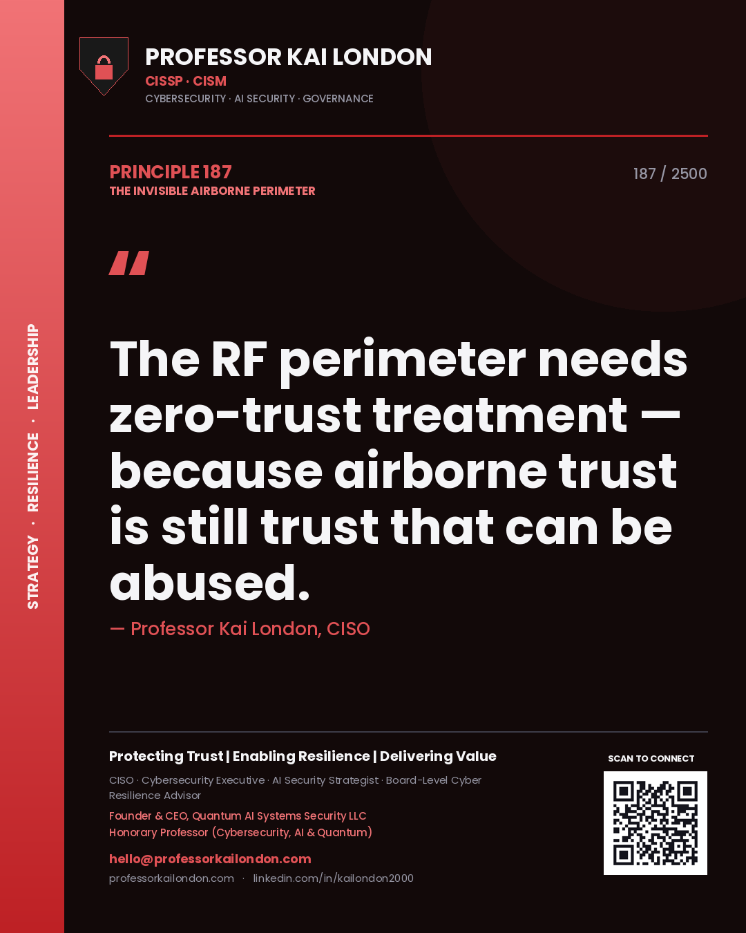 Professor Kai London principle 187: The RF perimeter needs zero-trust treatment — because airborne trust is still trust that can be abused.