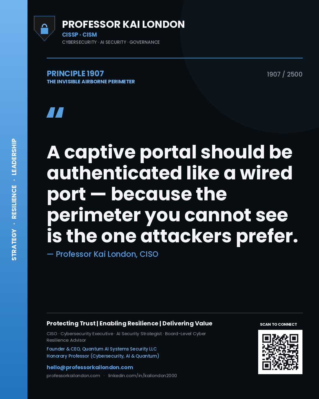 Quote card by Professor Kai London reading 'A captive portal should be authenticated like a wired port — because the perimeter you cannot see is the one attackers prefer.'. From the book The Invisible Airborne Perimeter.