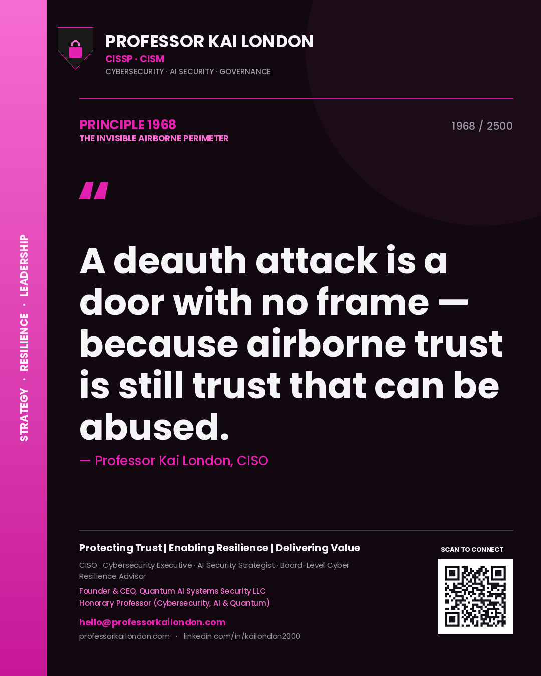 Professor Kai London principle 1968: A deauth attack is a door with no frame — because airborne trust is still trust that can be abused.