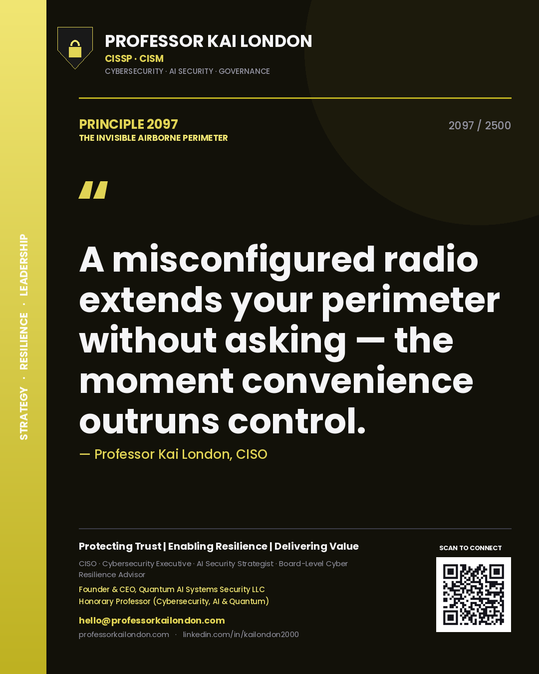 Professor Kai London principle 2097: A misconfigured radio extends your perimeter without asking — the moment convenience outruns control.
