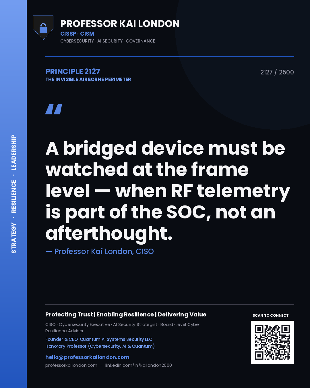 Professor Kai London principle 2127: A bridged device must be watched at the frame level — when RF telemetry is part of the SOC, not an afterthought.