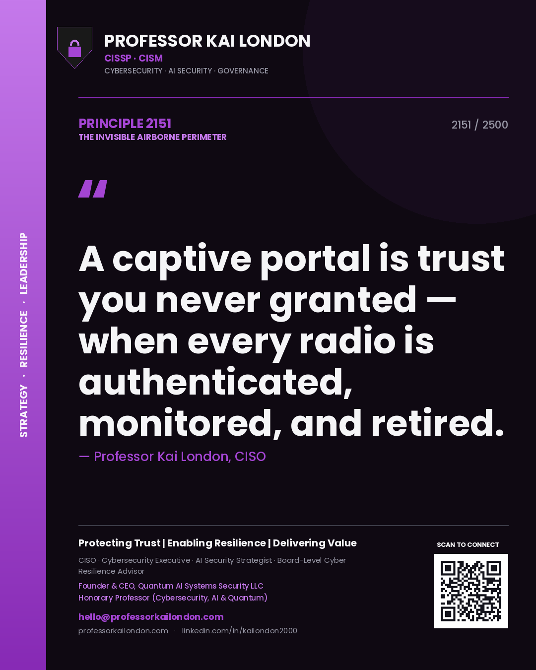 Professor Kai London principle 2151: A captive portal is trust you never granted — when every radio is authenticated, monitored, and retired.