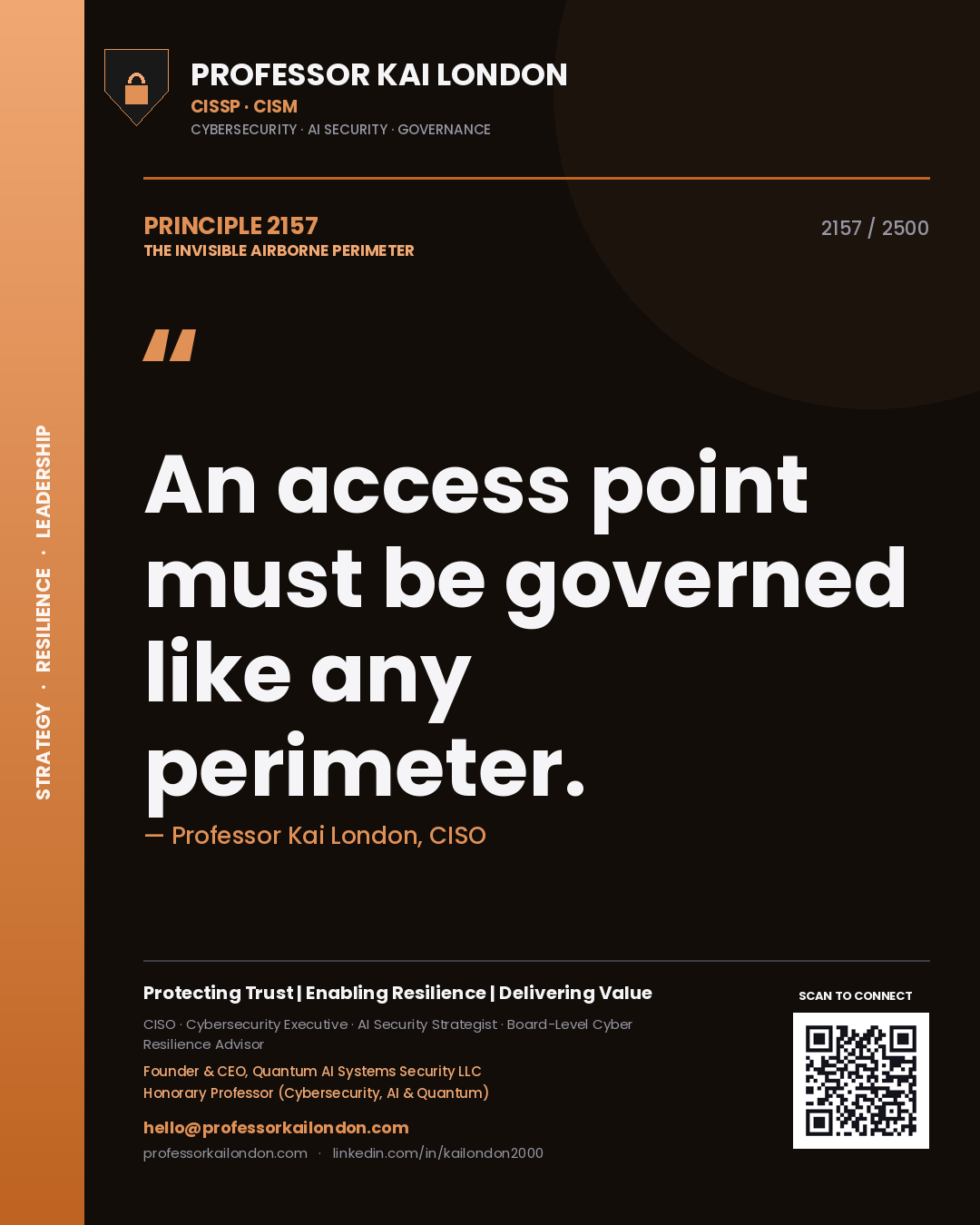 Professor Kai London principle 2157: An access point must be governed like any perimeter.
