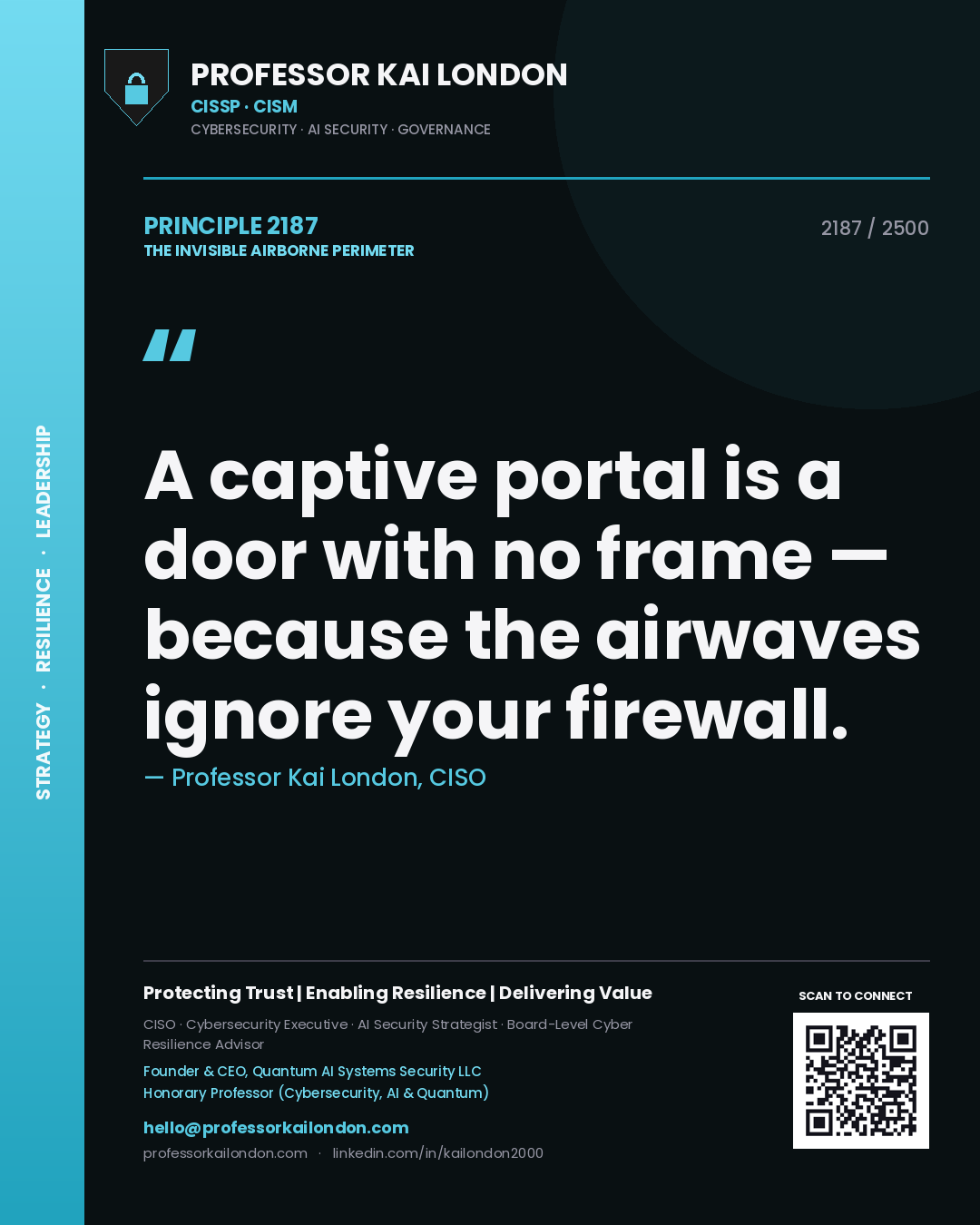 Professor Kai London principle 2187: A captive portal is a door with no frame — because the airwaves ignore your firewall.