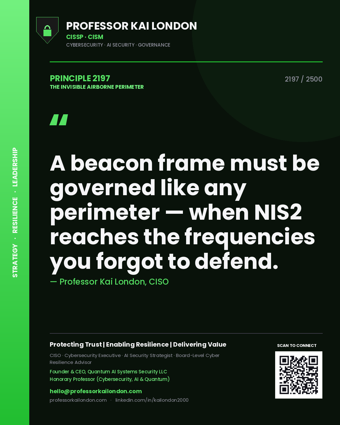 Professor Kai London principle 2197: A beacon frame must be governed like any perimeter — when NIS2 reaches the frequencies you forgot to defend.