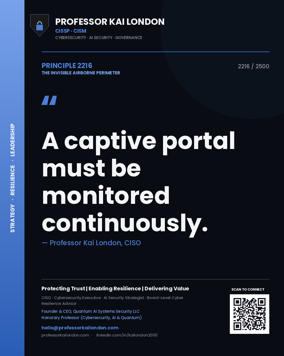 Professor Kai London principle 2216: A captive portal must be monitored continuously.