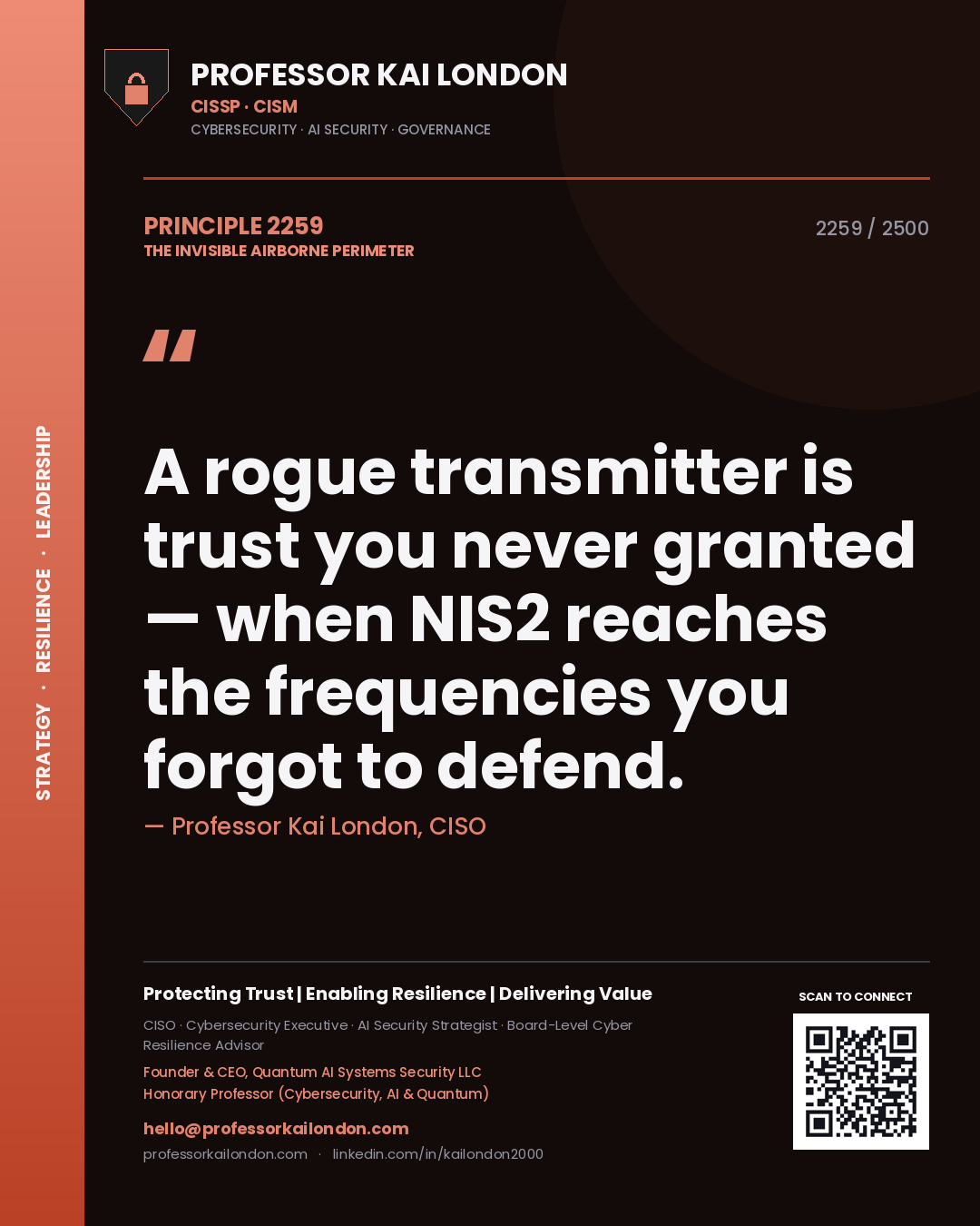 Professor Kai London principle 2259: A rogue transmitter is trust you never granted — when NIS2 reaches the frequencies you forgot to defend.