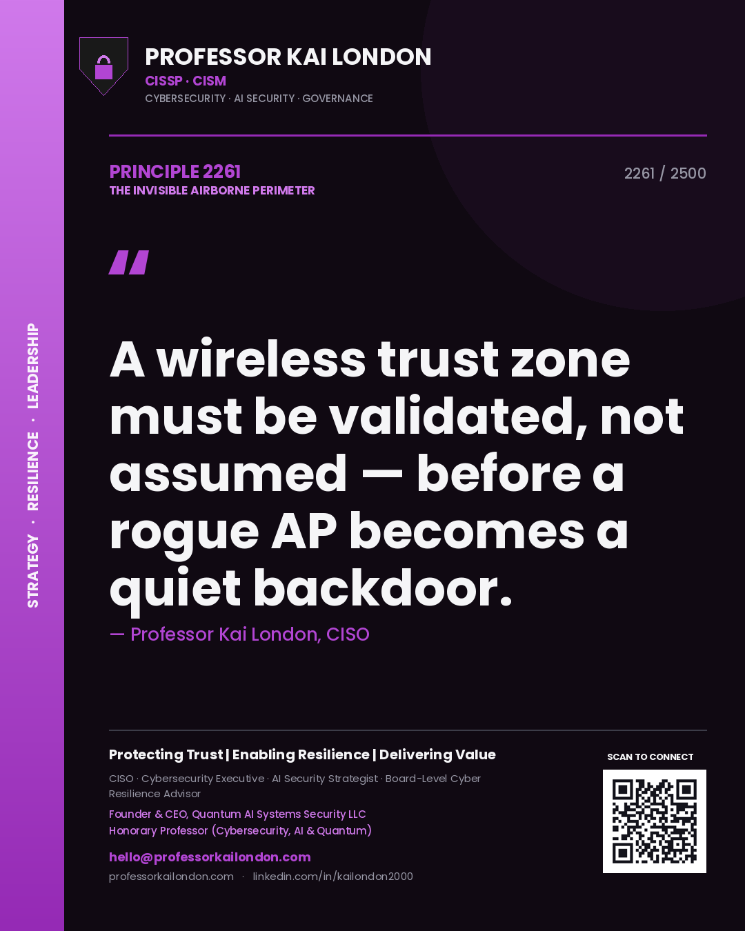 Professor Kai London principle 2261: A wireless trust zone must be validated, not assumed — before a rogue AP becomes a quiet backdoor.