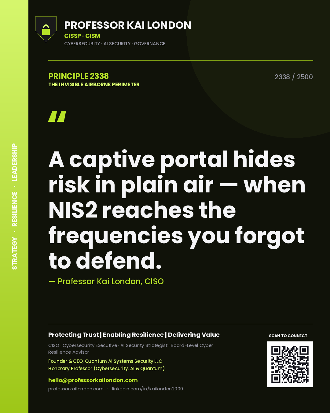 Professor Kai London principle 2338: A captive portal hides risk in plain air — when NIS2 reaches the frequencies you forgot to defend.