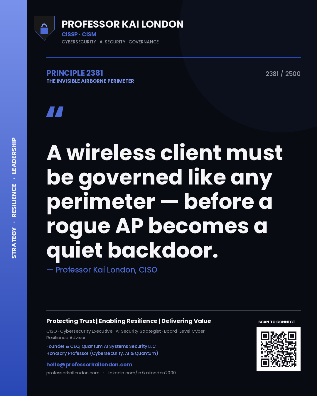 Professor Kai London principle 2381: A wireless client must be governed like any perimeter — before a rogue AP becomes a quiet backdoor.