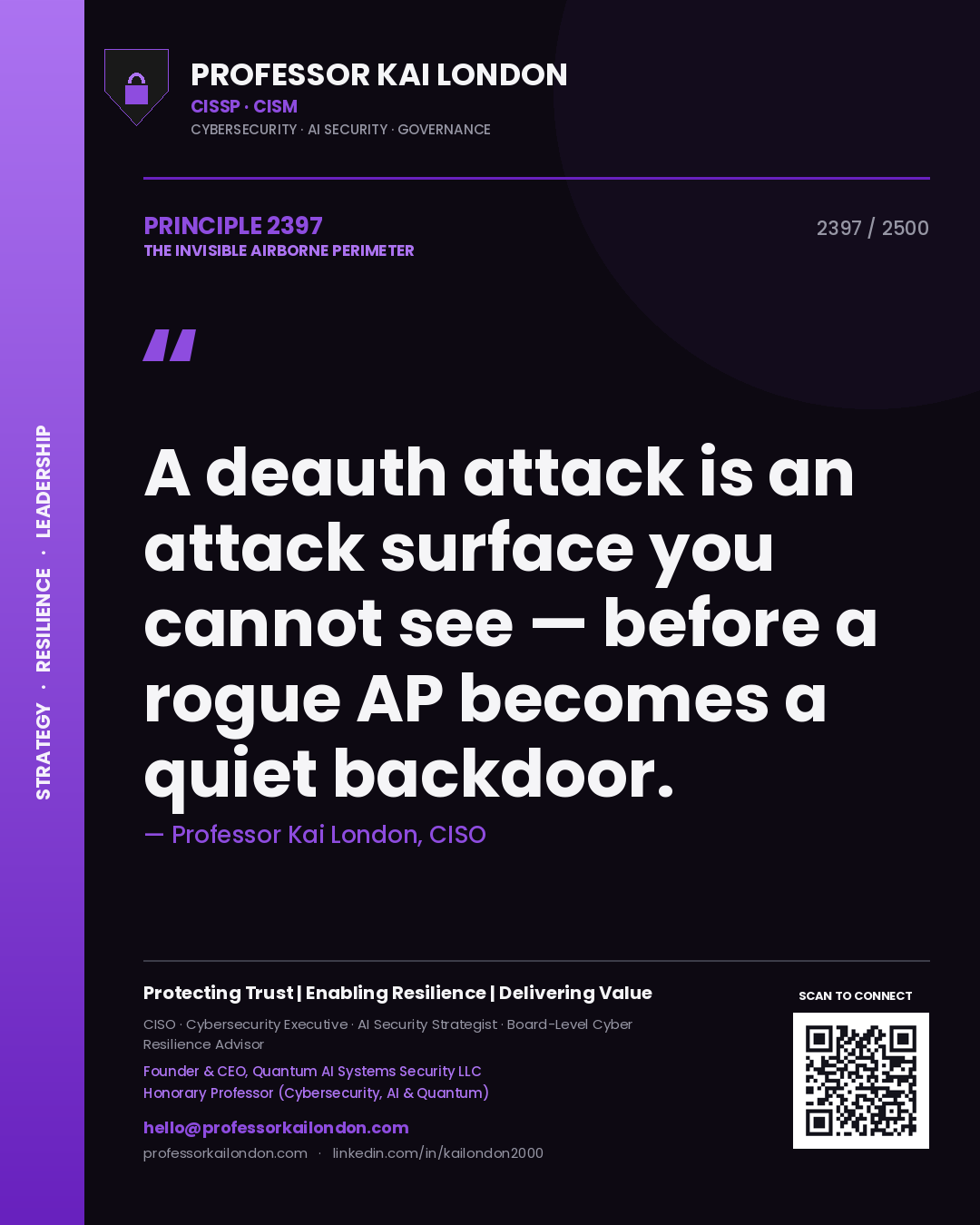 Professor Kai London principle 2397: A deauth attack is an attack surface you cannot see — before a rogue AP becomes a quiet backdoor.