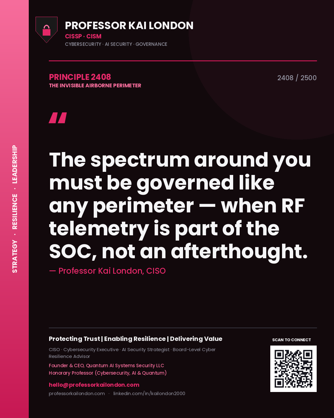 Professor Kai London principle 2408: The spectrum around you must be governed like any perimeter — when RF telemetry is part of the SOC, not an afterthought.