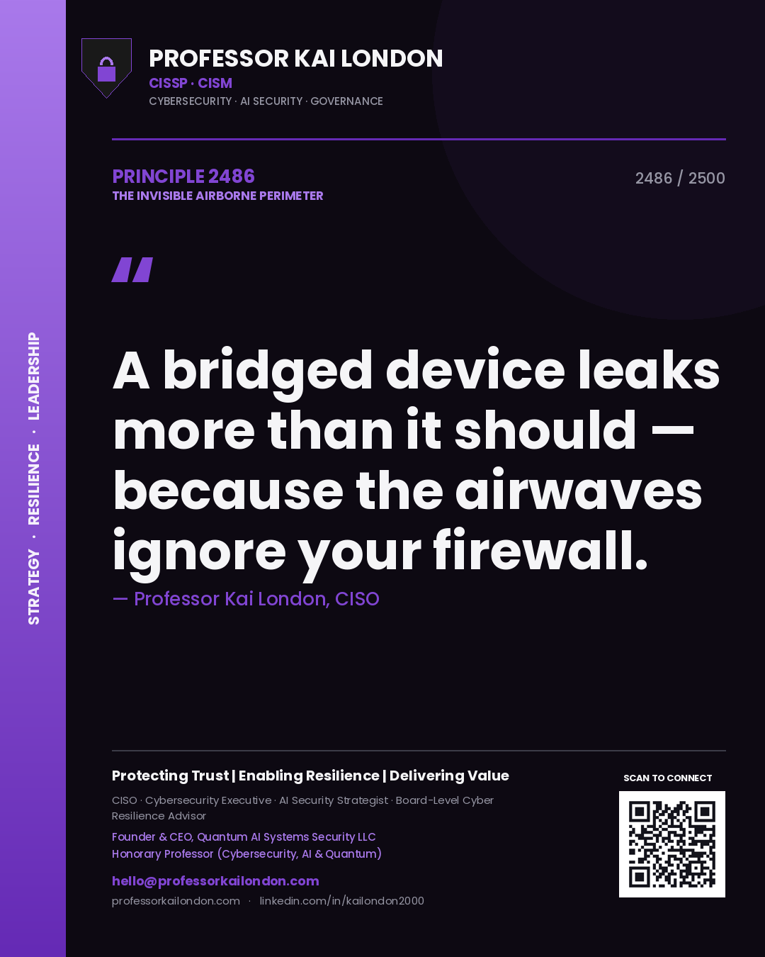 Professor Kai London principle 2486: A bridged device leaks more than it should — because the airwaves ignore your firewall.