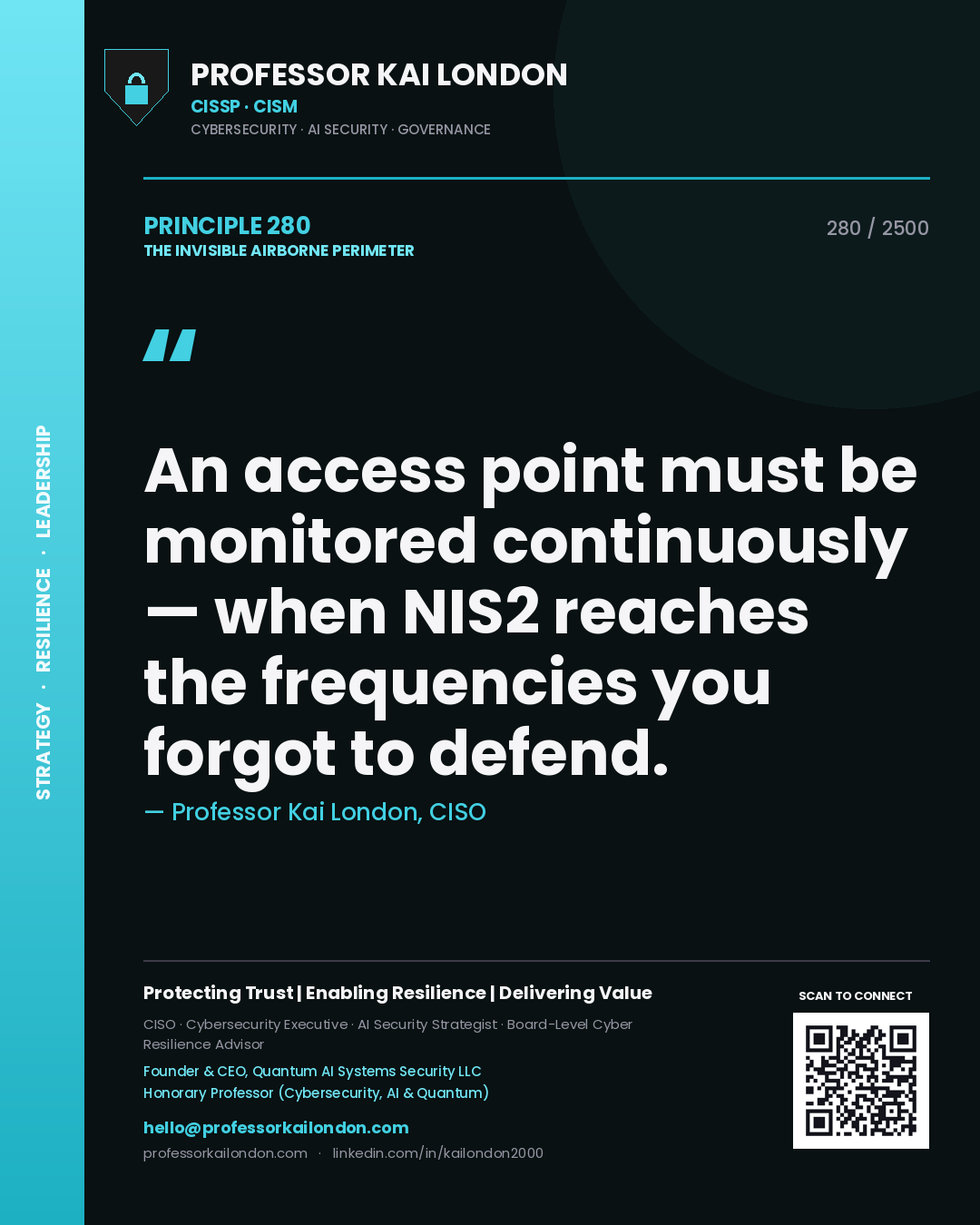 Professor Kai London principle 280: An access point must be monitored continuously — when NIS2 reaches the frequencies you forgot to defend.