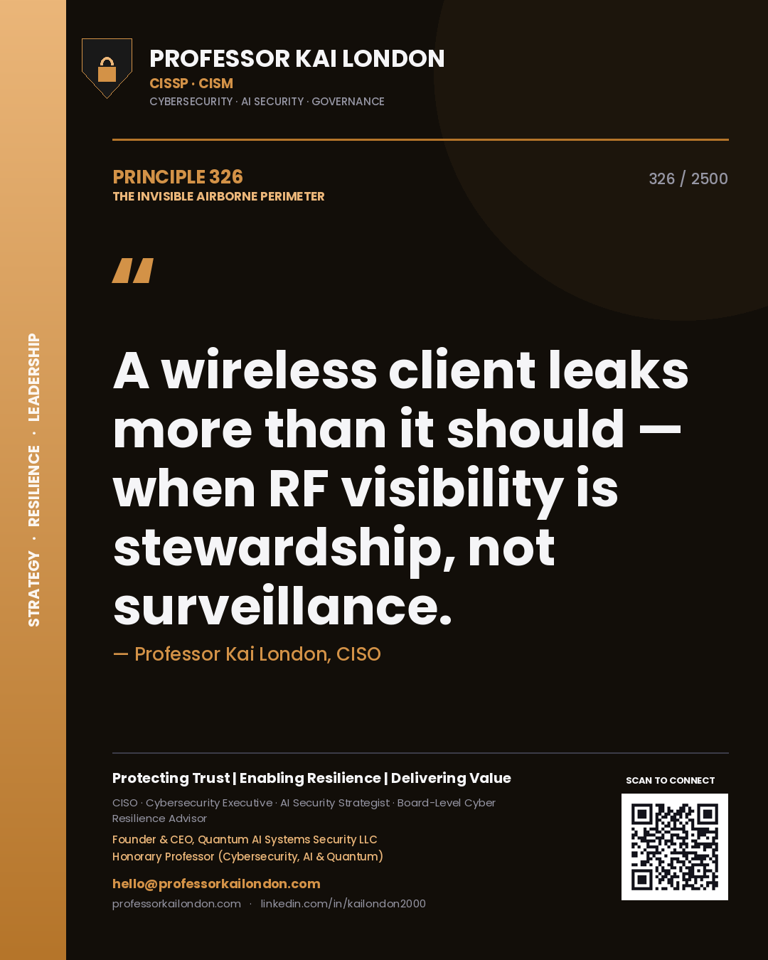 Professor Kai London principle 326: A wireless client leaks more than it should — when RF visibility is stewardship, not surveillance.