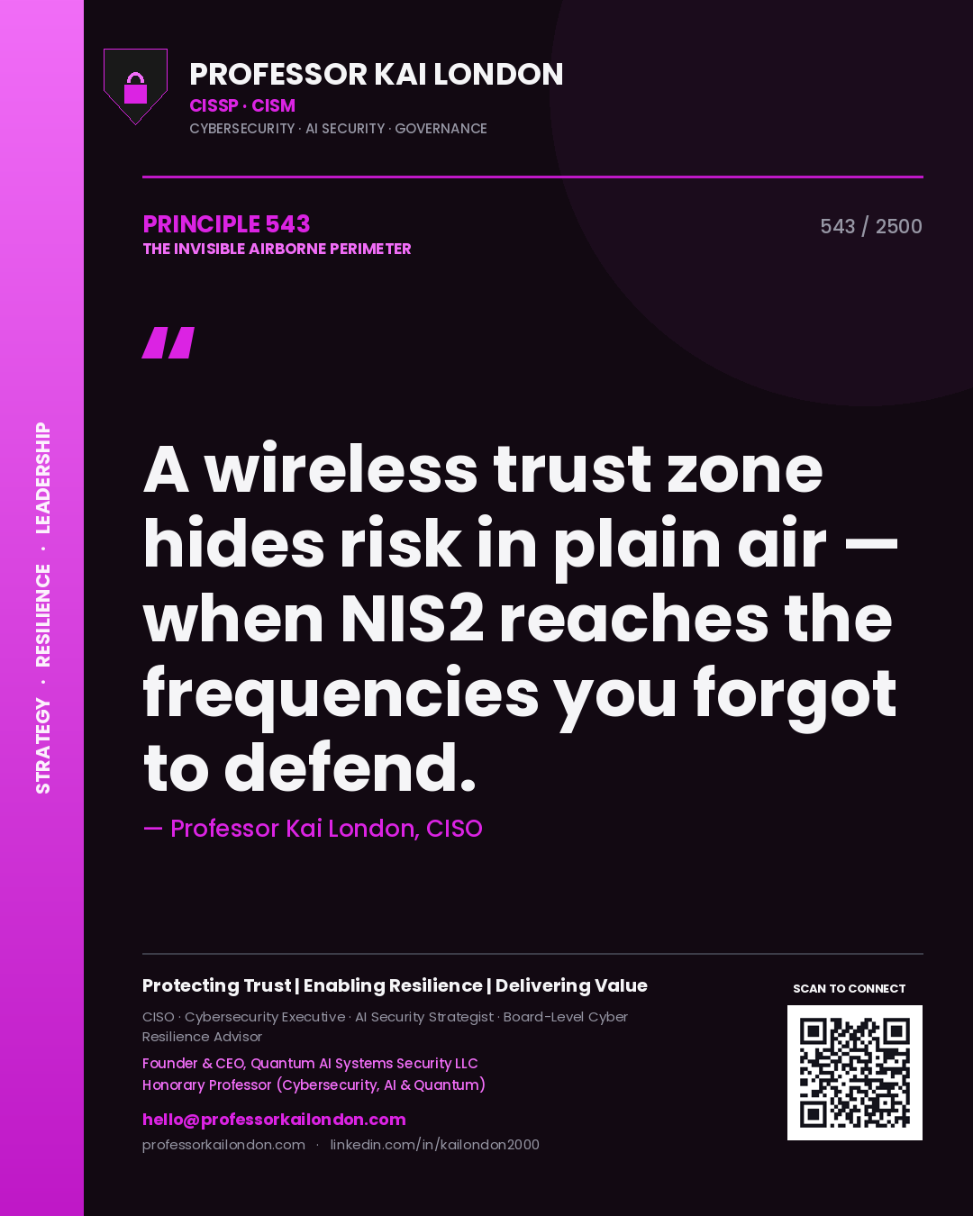 Professor Kai London principle 543: A wireless trust zone hides risk in plain air — when NIS2 reaches the frequencies you forgot to defend.