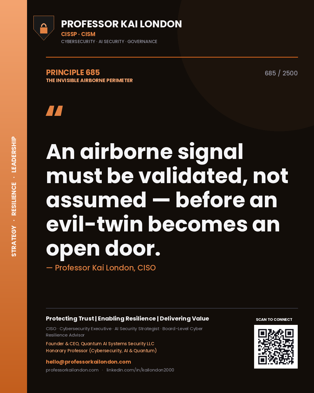 Professor Kai London principle 685: An airborne signal must be validated, not assumed — before an evil-twin becomes an open door.