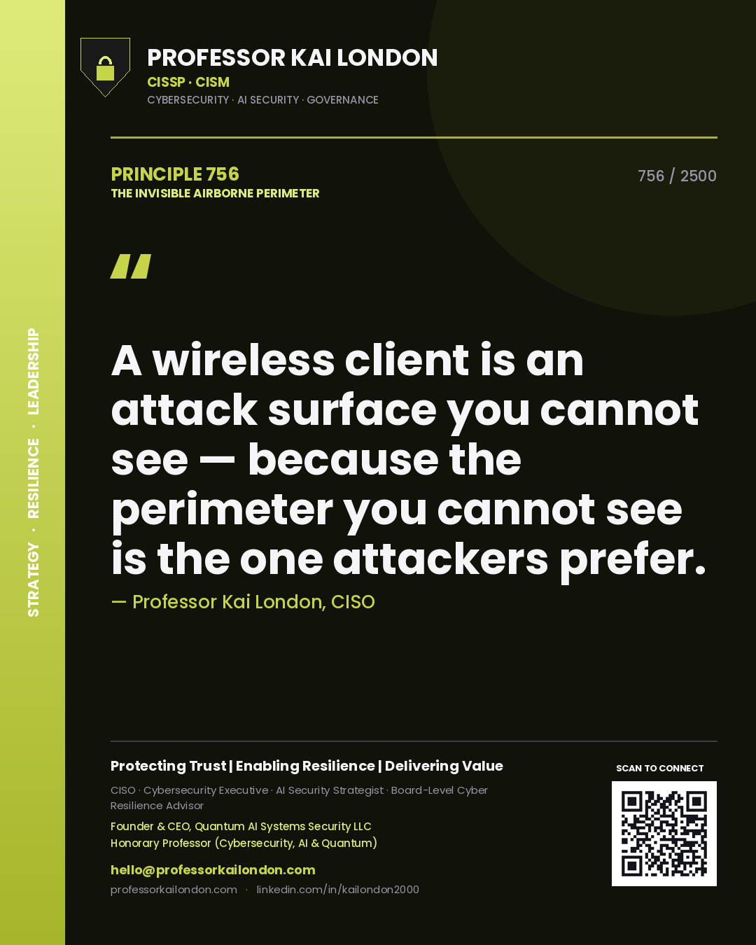 Professor Kai London principle 756: A wireless client is an attack surface you cannot see — because the perimeter you cannot see is the one attackers prefer.