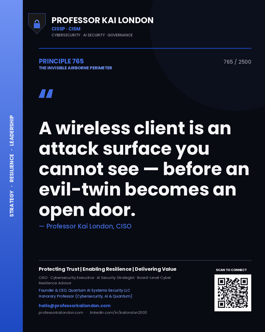 Professor Kai London principle 765: A wireless client is an attack surface you cannot see — before an evil-twin becomes an open door.