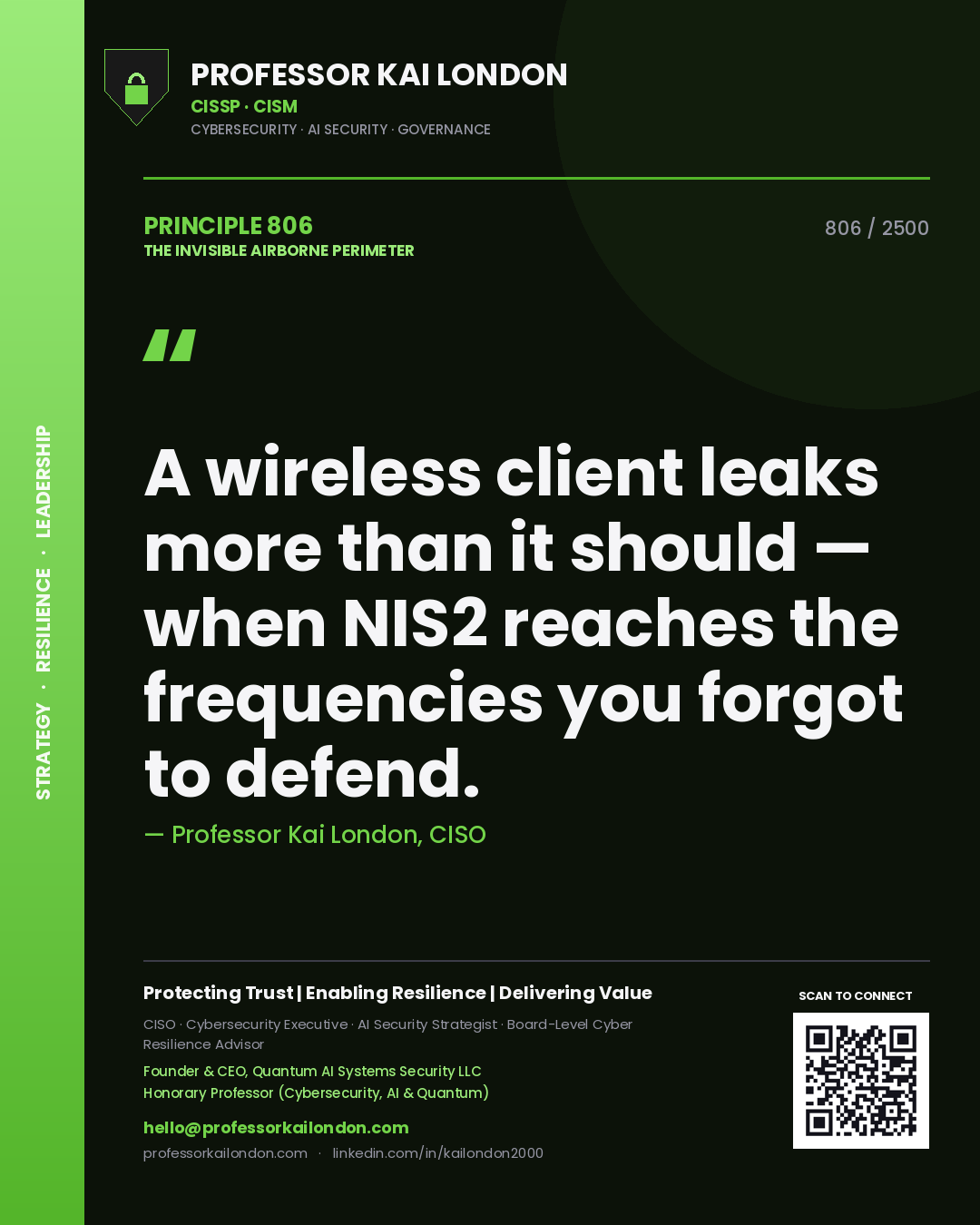 Professor Kai London principle 806: A wireless client leaks more than it should — when NIS2 reaches the frequencies you forgot to defend.