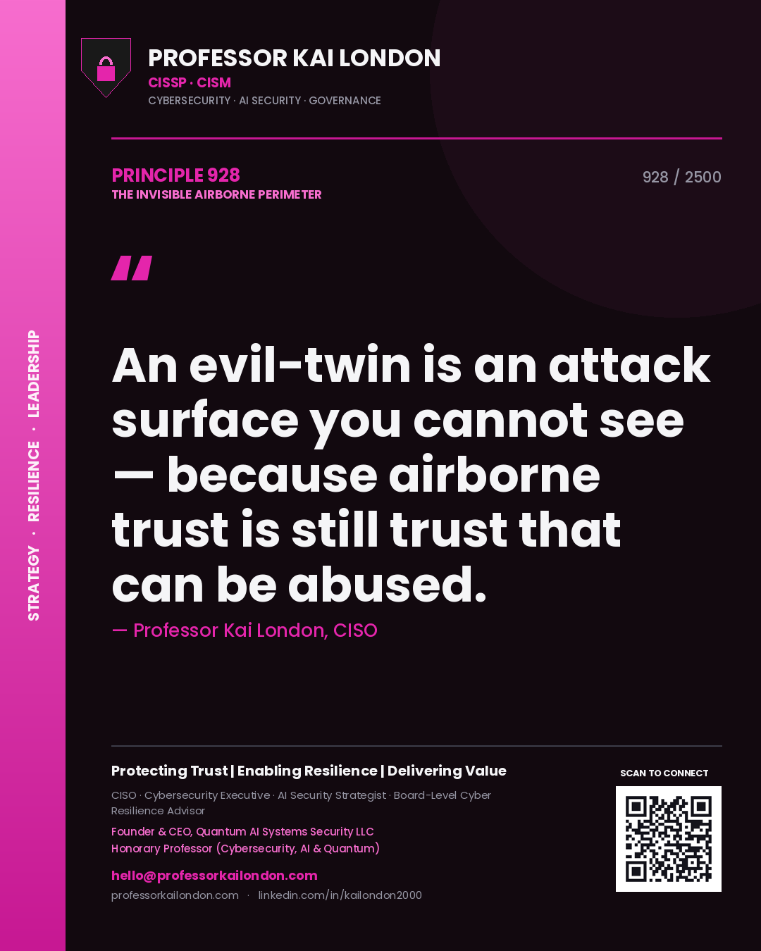 Professor Kai London principle 928: An evil-twin is an attack surface you cannot see — because airborne trust is still trust that can be abused.