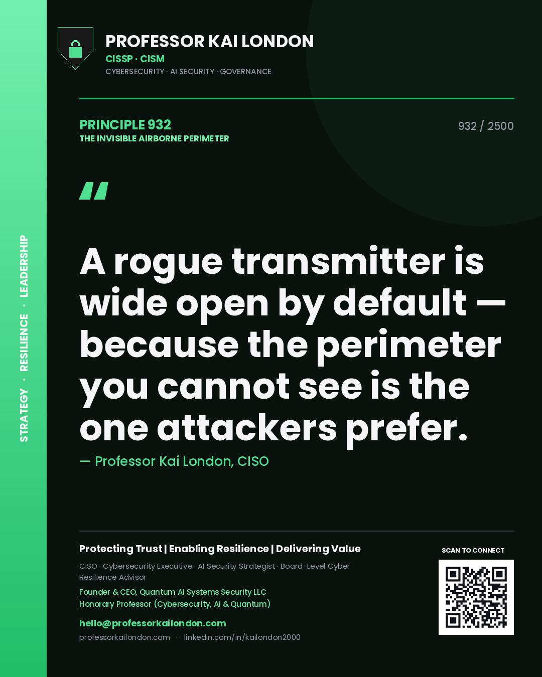 Professor Kai London principle 932: A rogue transmitter is wide open by default — because the perimeter you cannot see is the one attackers prefer.