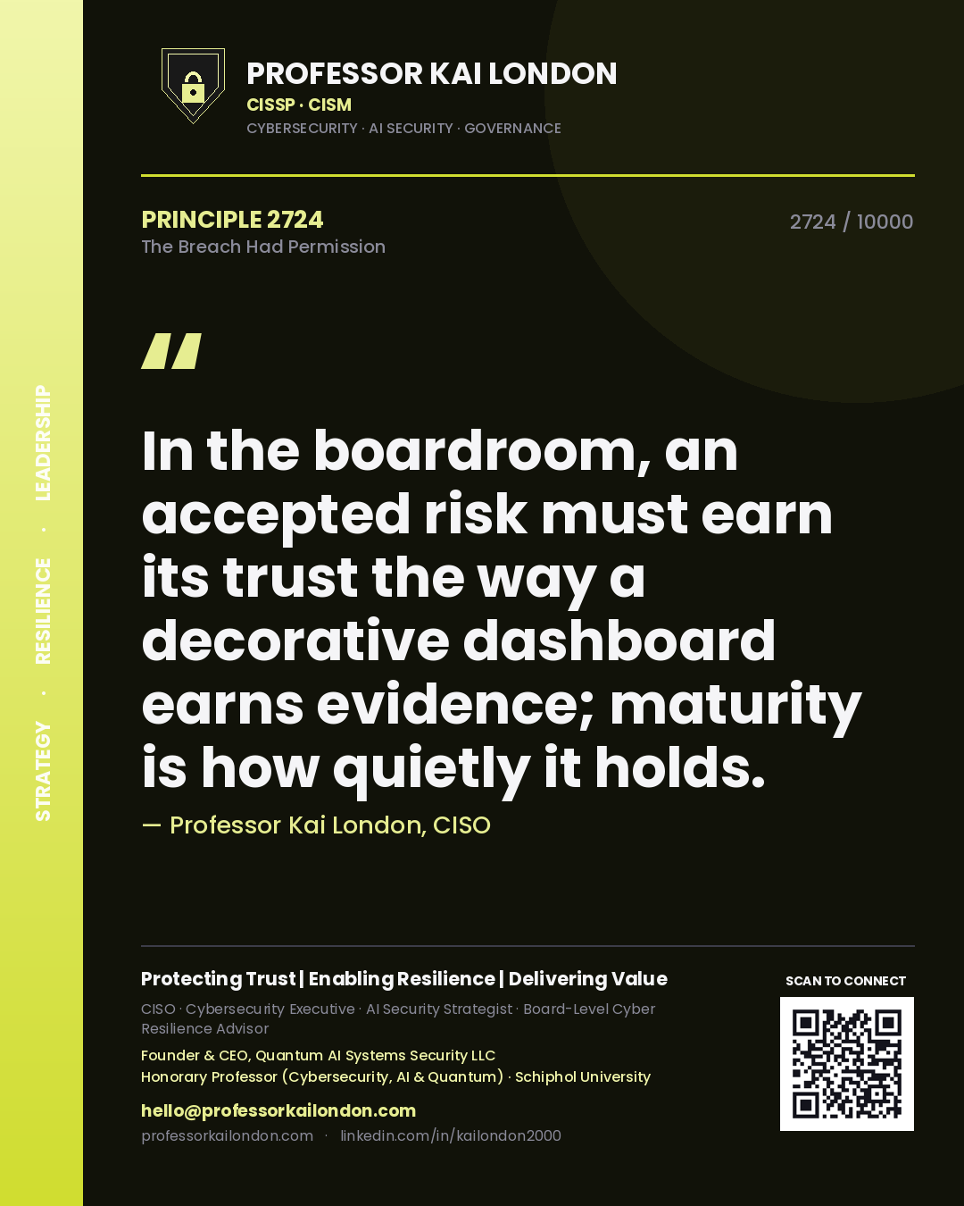 Professor Kai London principle 2724: In the boardroom, an accepted risk must earn its trust the way a decorative dashboard earns evidence; maturity is how quietly it holds.