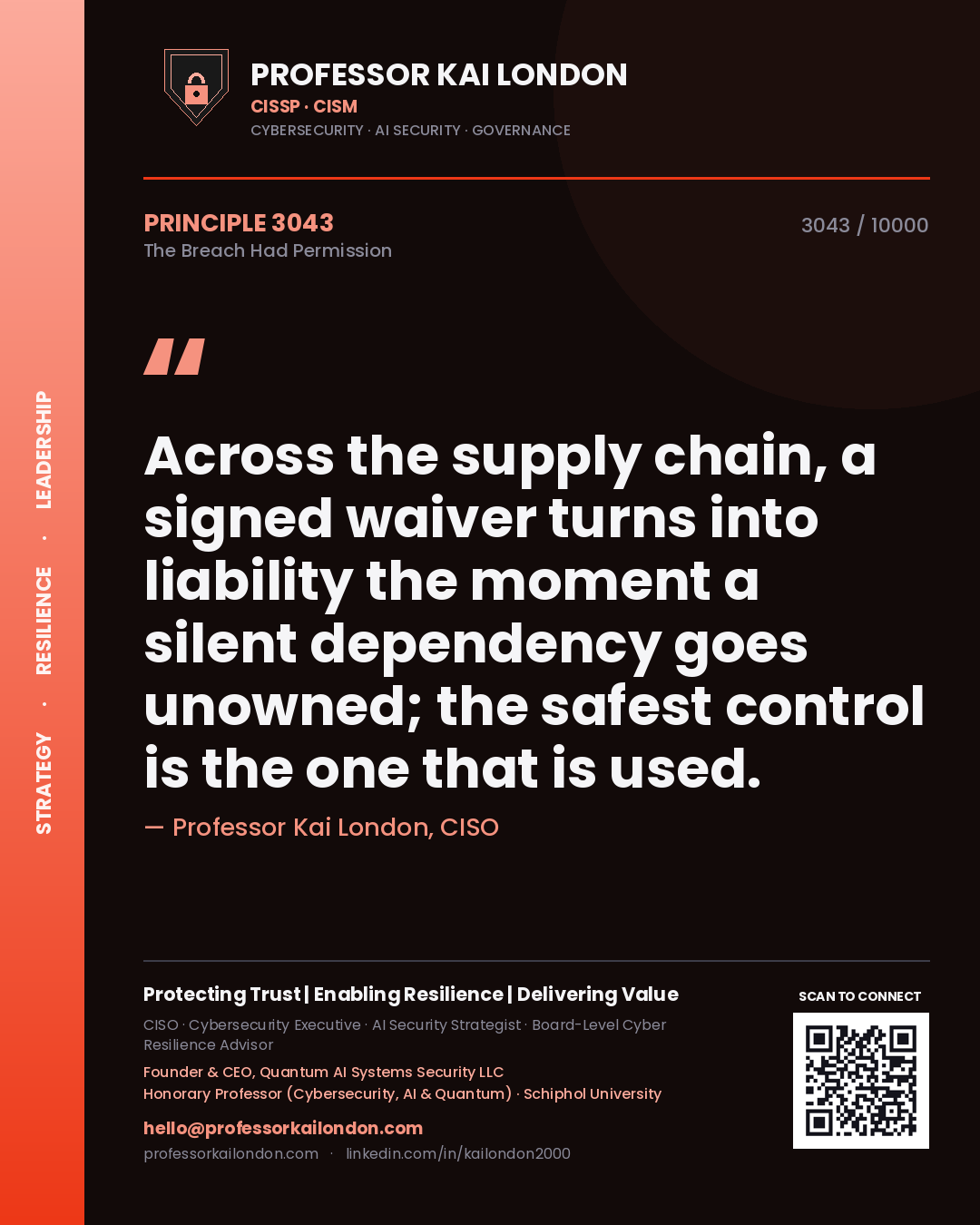 Professor Kai London principle 3043: Across the supply chain, a signed waiver turns into liability the moment a silent dependency goes unowned; the safest control is the one that is used.
