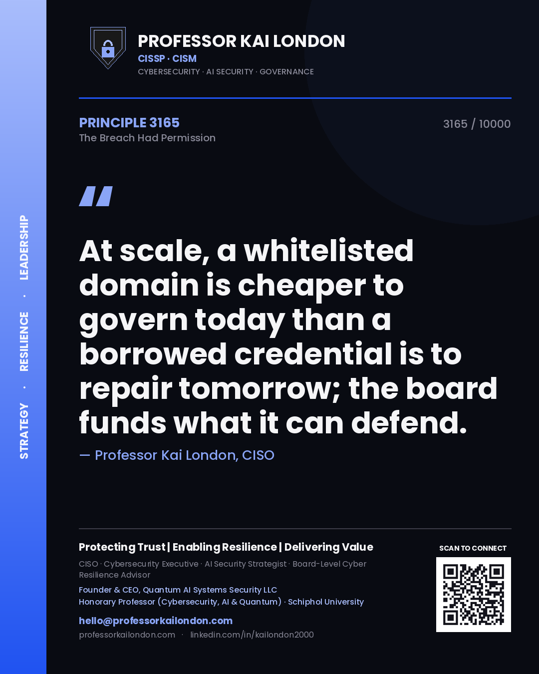 Professor Kai London principle 3165: At scale, a whitelisted domain is cheaper to govern today than a borrowed credential is to repair tomorrow; the board funds what it can defend.