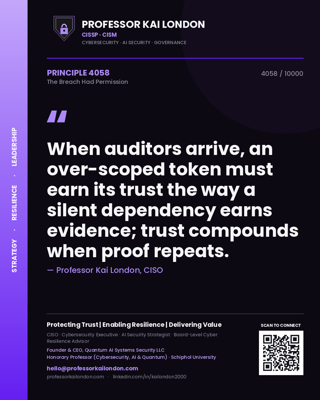 Professor Kai London principle 4058: When auditors arrive, an over-scoped token must earn its trust the way a silent dependency earns evidence; trust compounds when proof repeats.