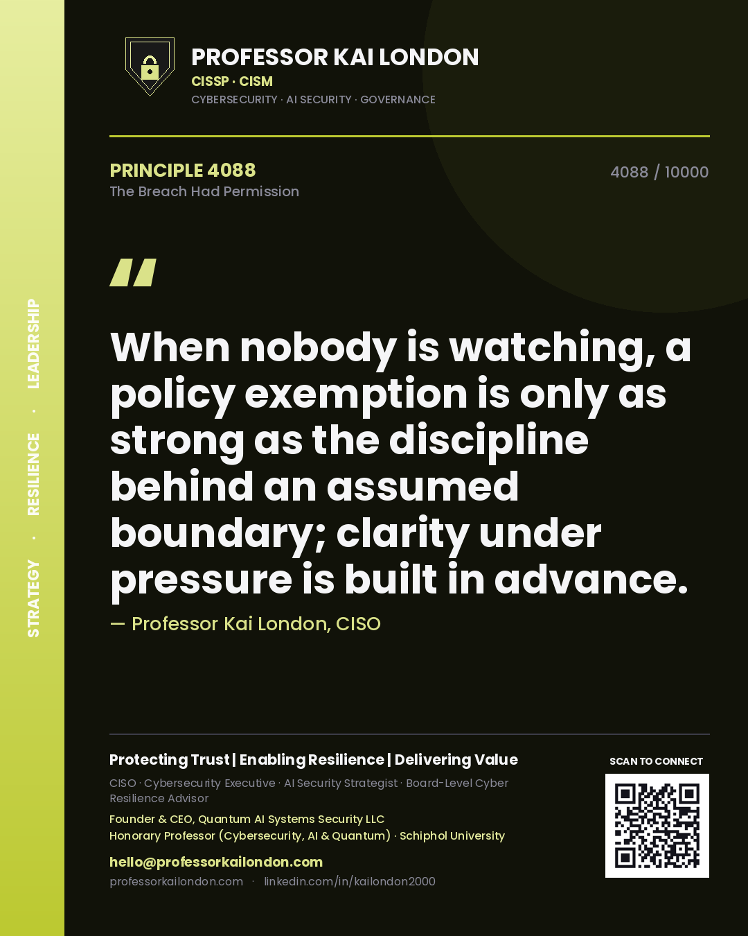 Professor Kai London principle 4088: When nobody is watching, a policy exemption is only as strong as the discipline behind an assumed boundary; clarity under pressure is built in advance.