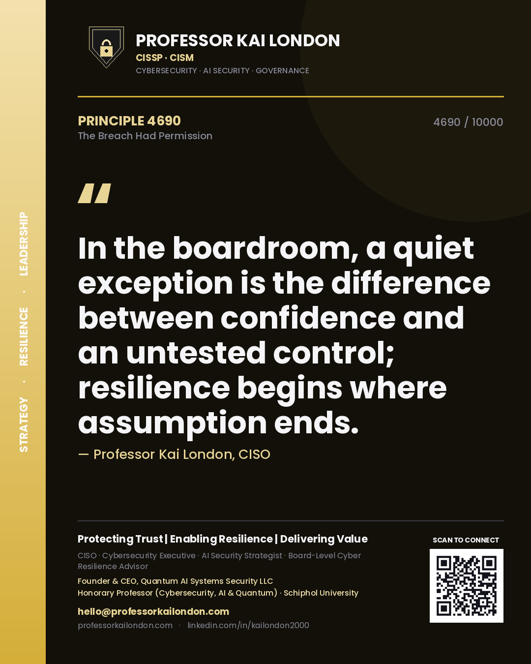 Professor Kai London principle 4690: In the boardroom, a quiet exception is the difference between confidence and an untested control; resilience begins where assumption ends.