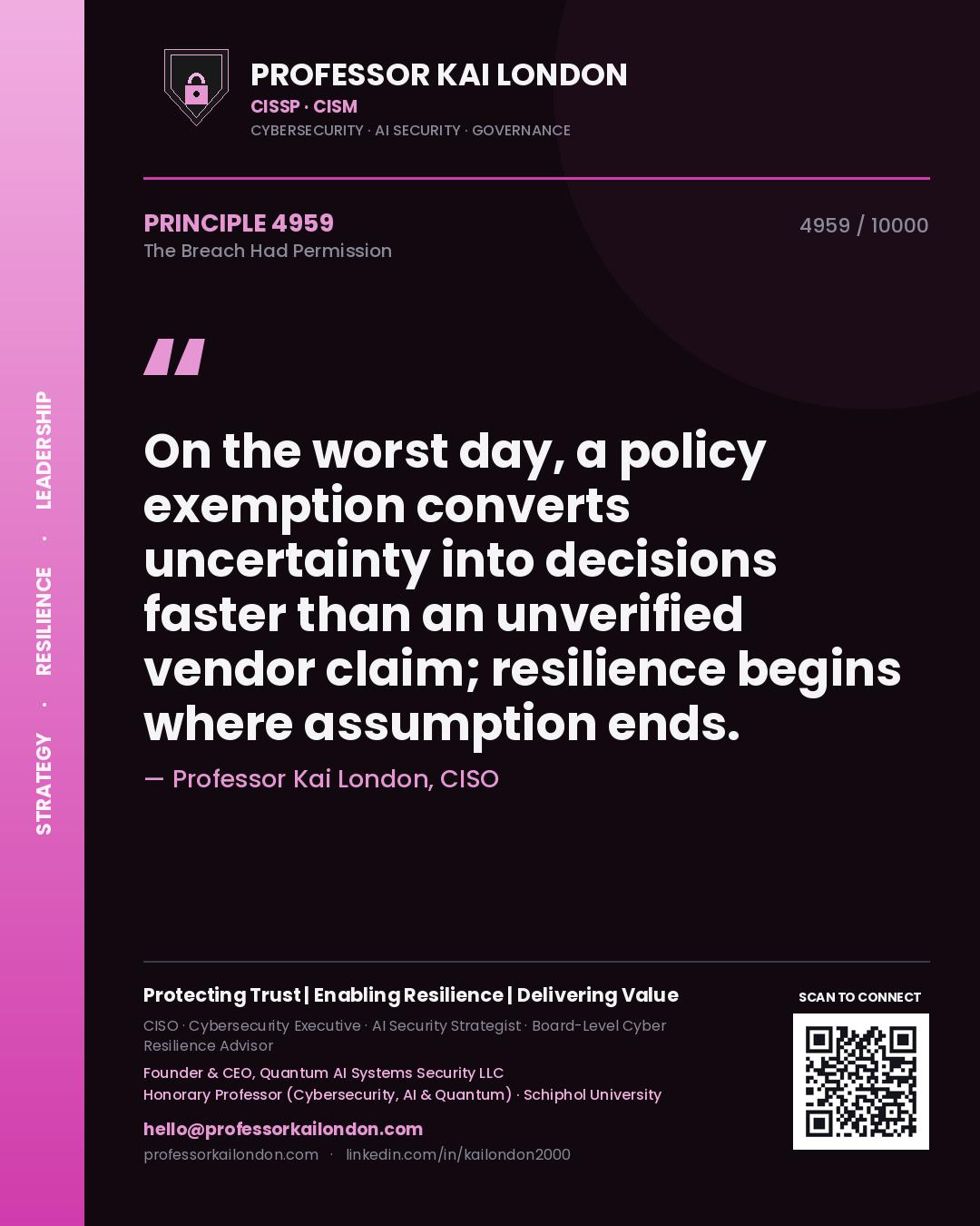 Professor Kai London principle 4959: On the worst day, a policy exemption converts uncertainty into decisions faster than an unverified vendor claim; resilience begins where assumption ends.