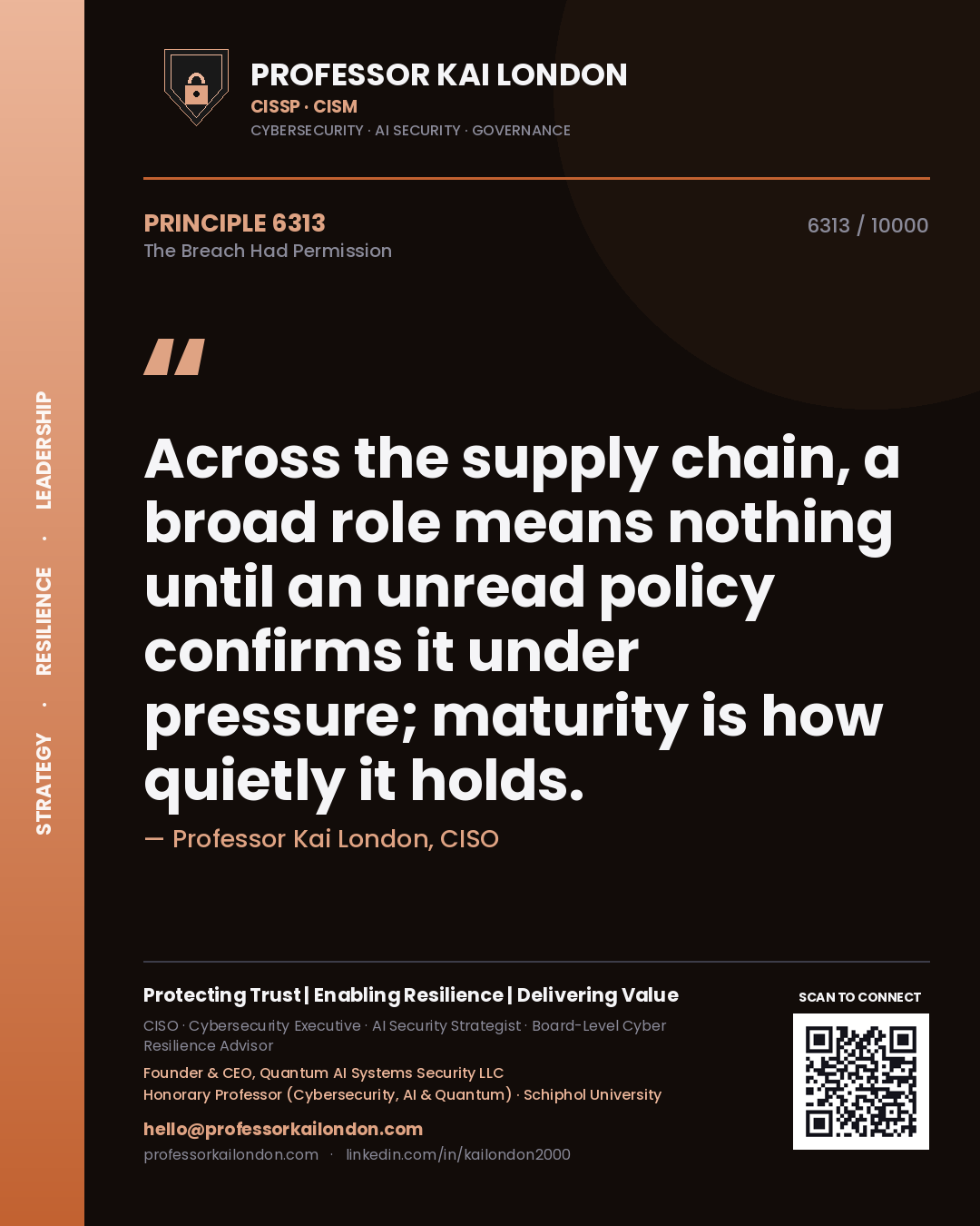 Professor Kai London principle 6313: Across the supply chain, a broad role means nothing until an unread policy confirms it under pressure; maturity is how quietly it holds.