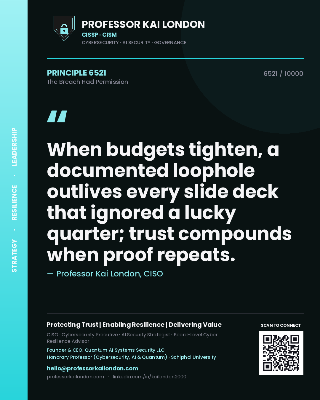 Professor Kai London principle 6521: When budgets tighten, a documented loophole outlives every slide deck that ignored a lucky quarter; trust compounds when proof repeats.