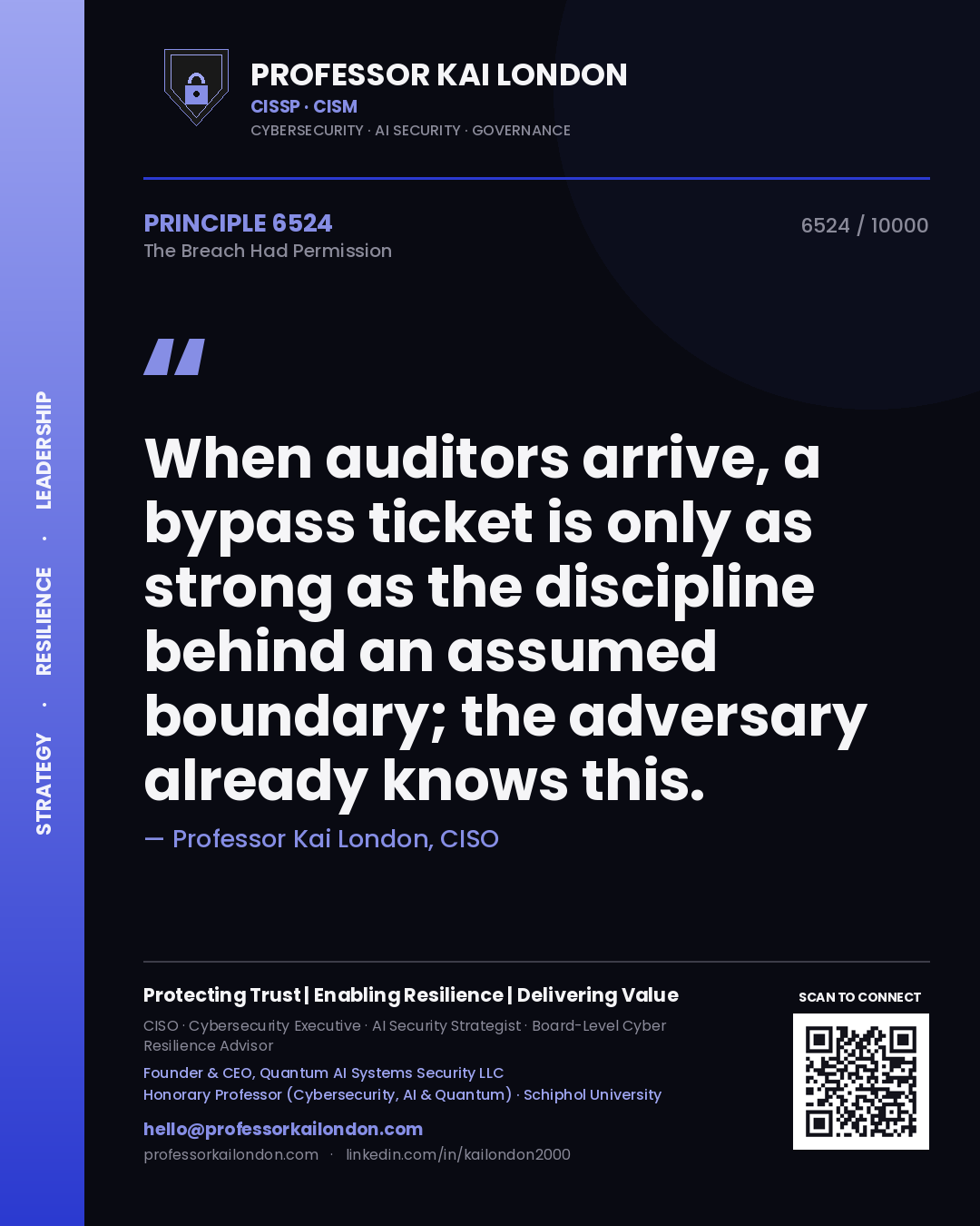 Professor Kai London principle 6524: When auditors arrive, a bypass ticket is only as strong as the discipline behind an assumed boundary; the adversary already knows this.