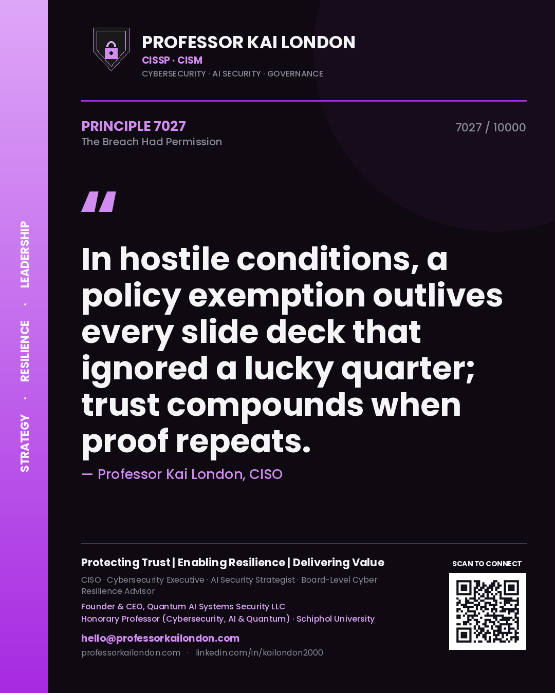 Professor Kai London principle 7027: In hostile conditions, a policy exemption outlives every slide deck that ignored a lucky quarter; trust compounds when proof repeats.