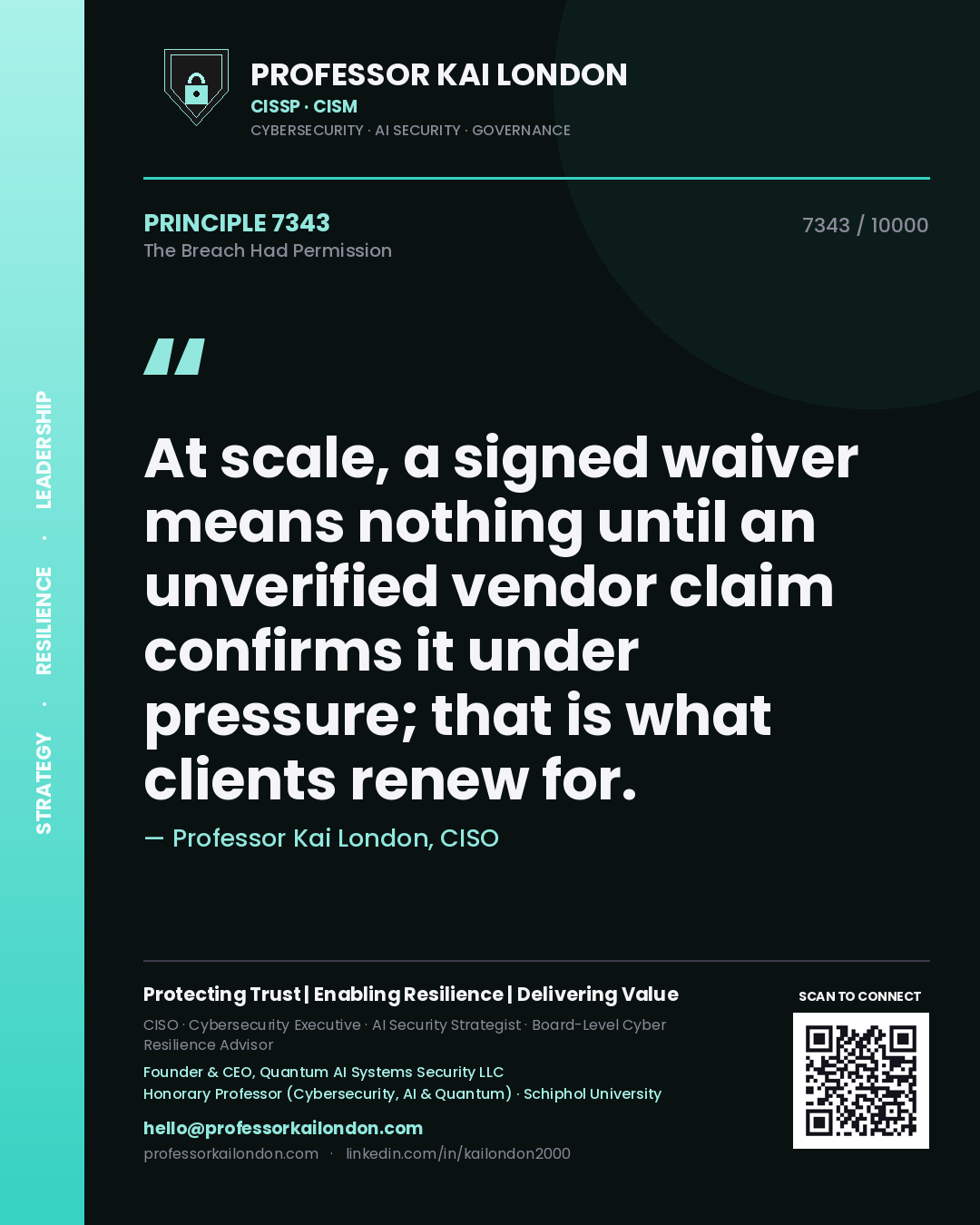 Professor Kai London principle 7343: At scale, a signed waiver means nothing until an unverified vendor claim confirms it under pressure; that is what clients renew for.