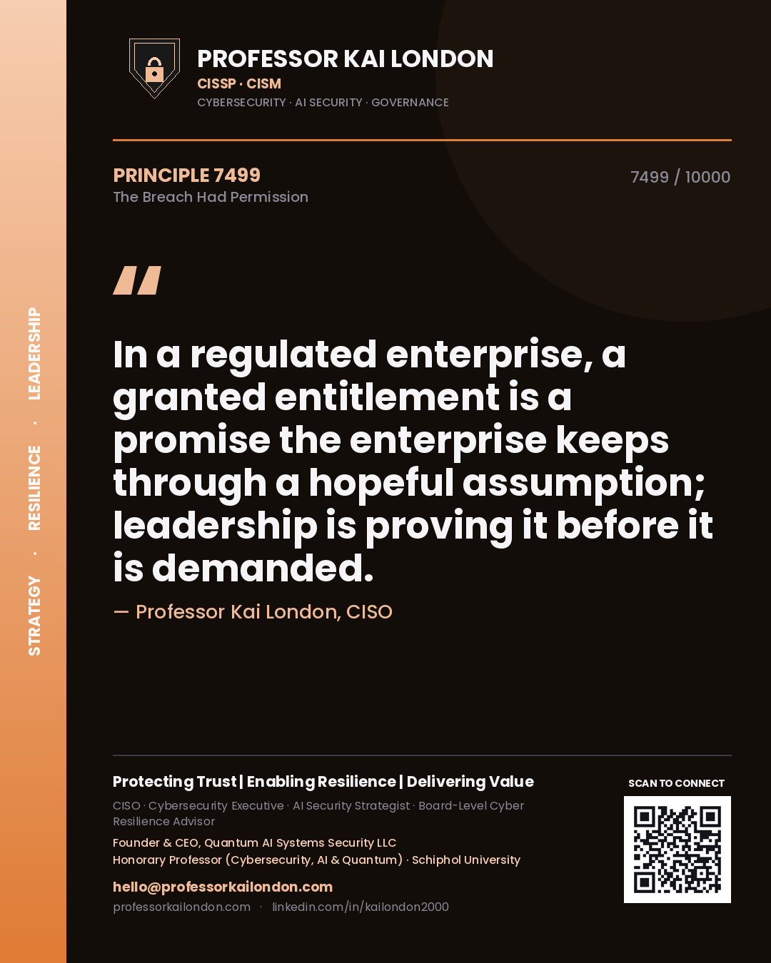 Quote card by Professor Kai London reading 'In a regulated enterprise, a granted entitlement is a promise the enterprise keeps through a hopeful assumption; leadership is proving it before it is demanded.'. From the book The Breach Had Permission.