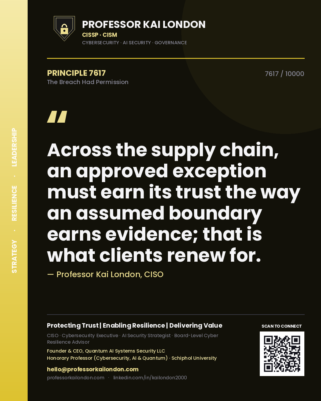 Professor Kai London principle 7617: Across the supply chain, an approved exception must earn its trust the way an assumed boundary earns evidence; that is what clients renew for.