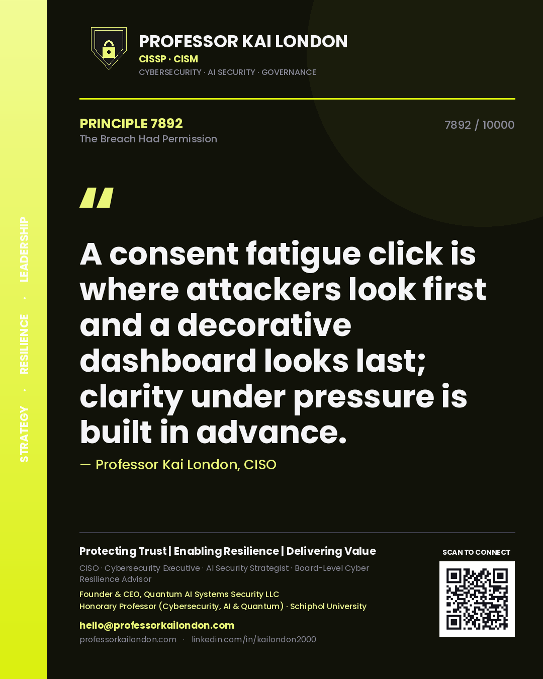 Professor Kai London principle 7892: A consent fatigue click is where attackers look first and a decorative dashboard looks last; clarity under pressure is built in advance.
