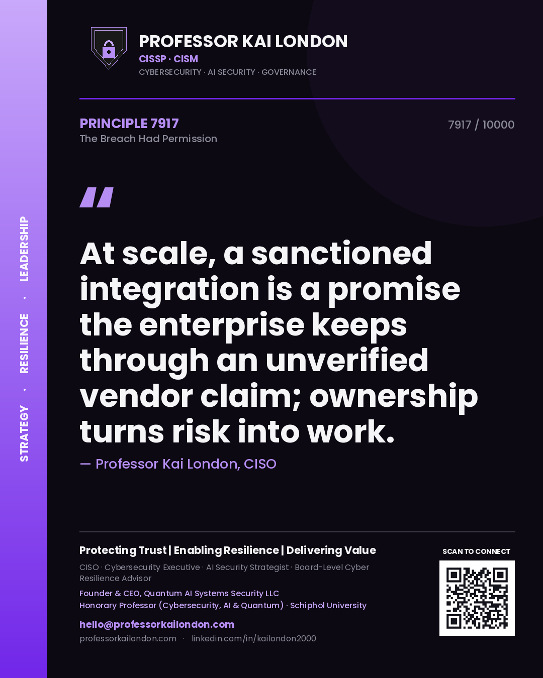 Professor Kai London principle 7917: At scale, a sanctioned integration is a promise the enterprise keeps through an unverified vendor claim; ownership turns risk into work.