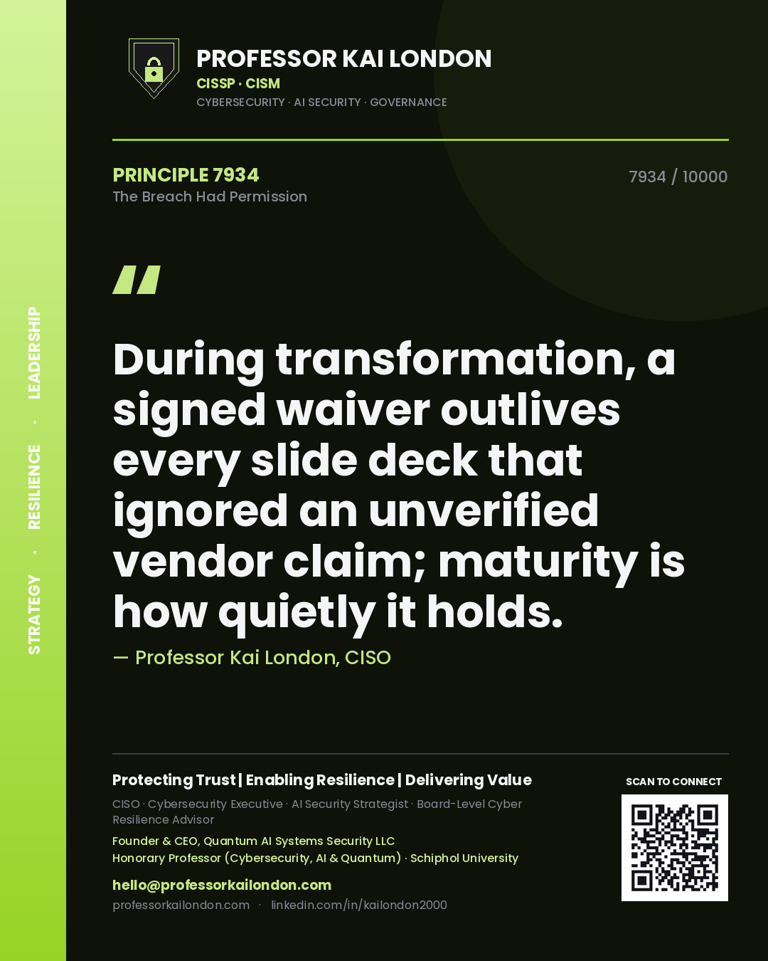 Quote card by Professor Kai London reading 'During transformation, a signed waiver outlives every slide deck that ignored an unverified vendor claim; maturity is how quietly it holds.'. From the book The Breach Had Permission.