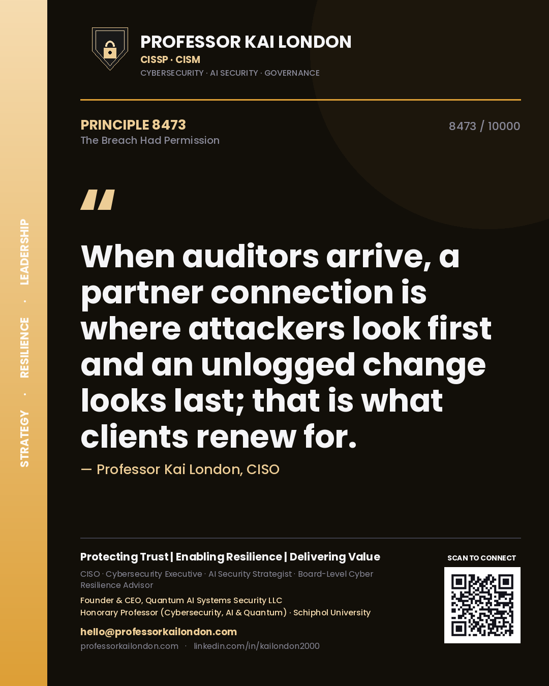 Professor Kai London principle 8473: When auditors arrive, a partner connection is where attackers look first and an unlogged change looks last; that is what clients renew for.